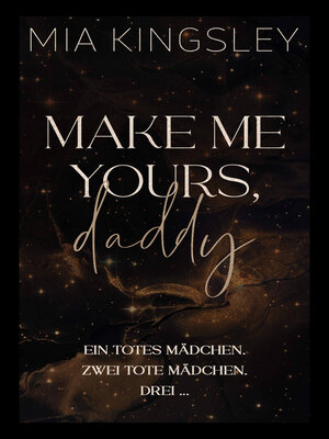 cover image of Make Me Yours, Daddy
